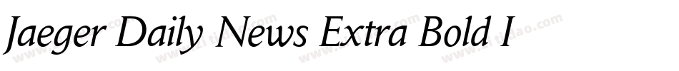 Jaeger Daily News Extra Bold Italic字体转换